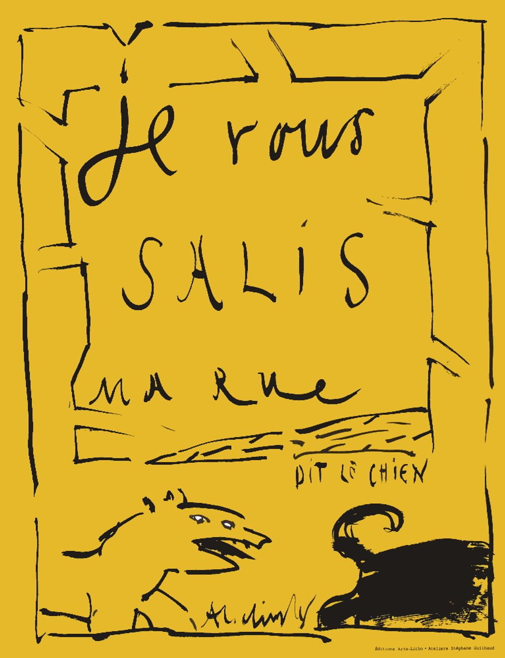 Je vous salis ma rue dit le chien