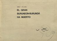 El gran Burundùn-Burundà ha muerto - Text  by Jorge Zalamea (Complete portfolio)