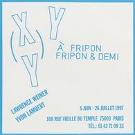 Expo 97 - Yvon Lambert - Paris - à fripon fripon & demi