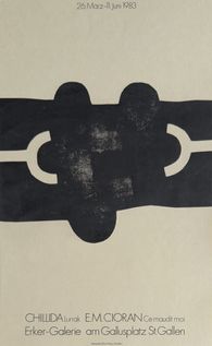 Expo 83 - Erker Galerie - Chillida Cioran ce maudit moi
