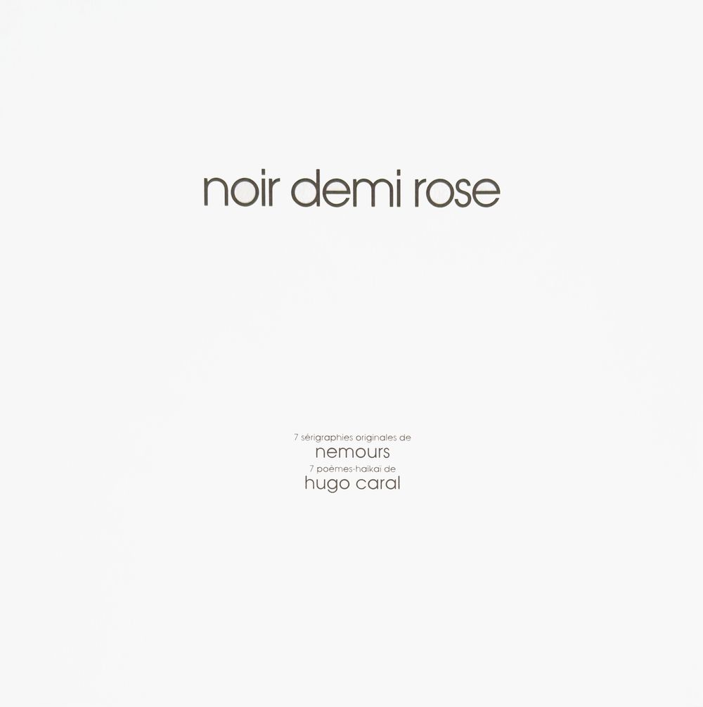 Noir demi rose -7 sérigraphies + 7 poèmes de Hugo Caral