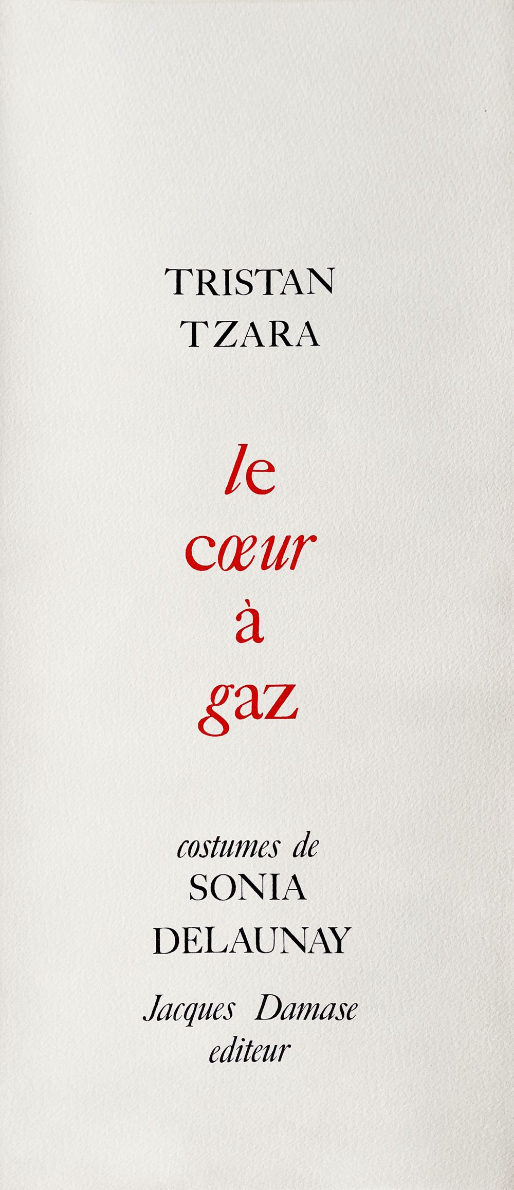 Le coeur à gaz - Tristan Tzara (complete portfolio)