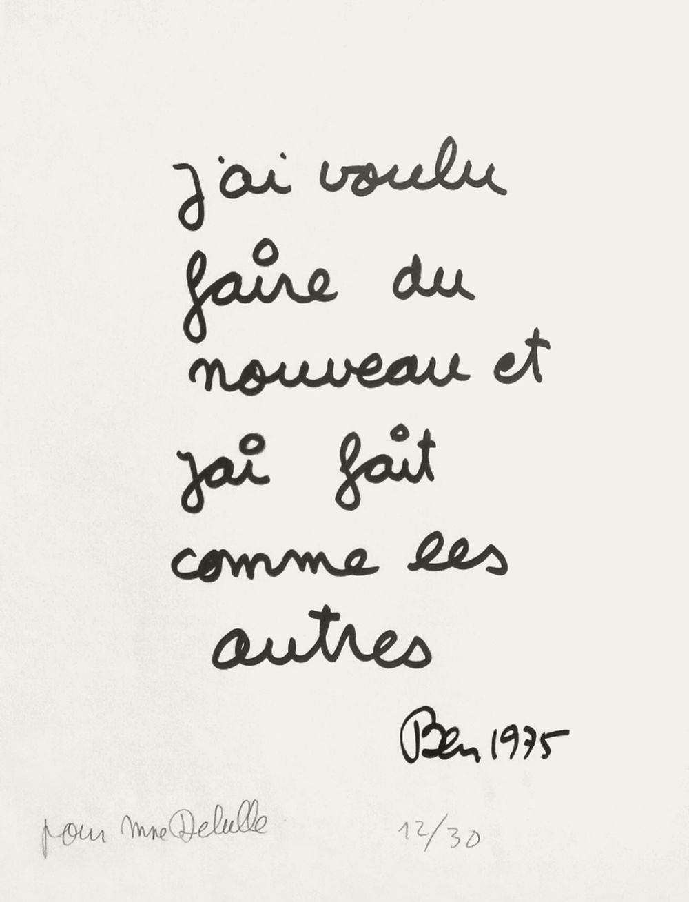 J'ai voulu faire du nouveau et j'ai fait comme les autres