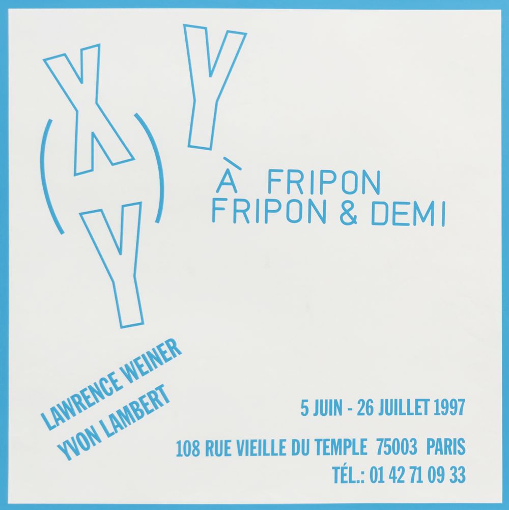 Expo 97 - Yvon Lambert - Paris - à fripon fripon & demi